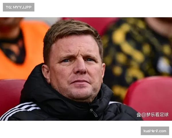 纽卡斯尔防守数据退步明显,埃迪·豪需调整战术平衡 纽卡斯尔防守数据退步明显,埃迪·豪需调整战术平衡